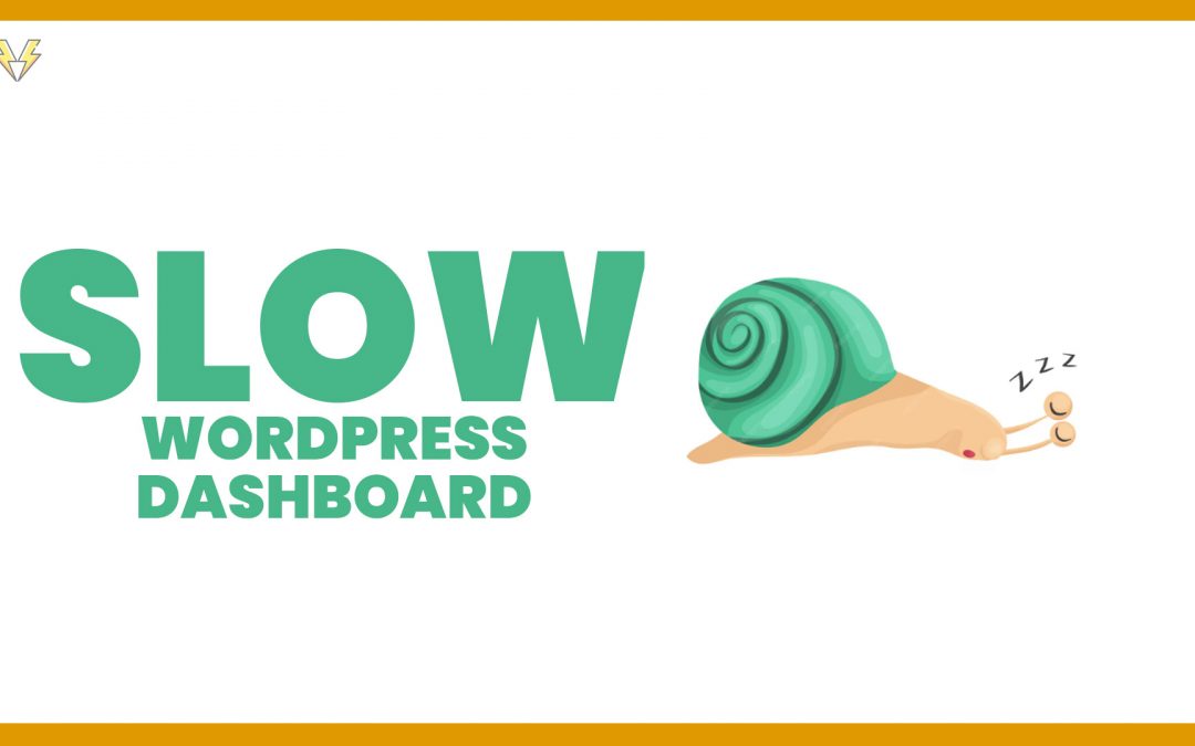 Why Your WordPress Dashboard Becomes Slow — And How to Fix It in 2025